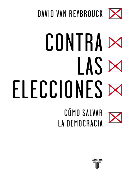 Title details for Contra las elecciones by David Van Reybrouck - Wait list